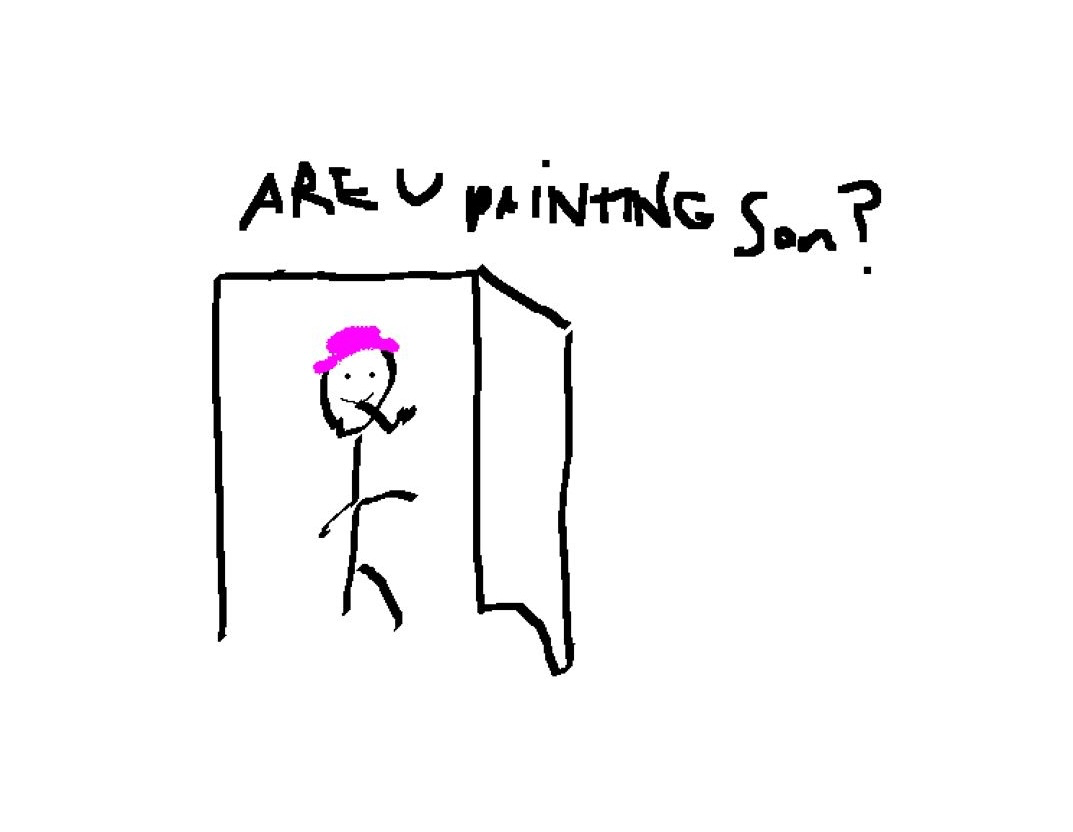 Are you painting son?