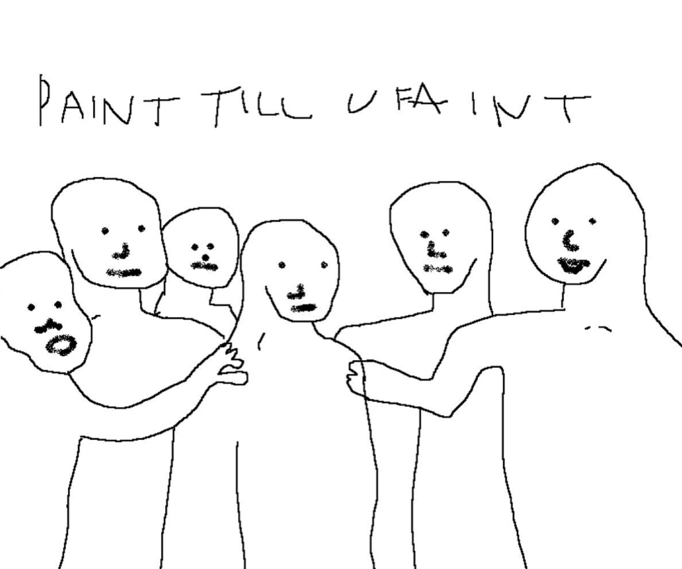 paint till u faint
